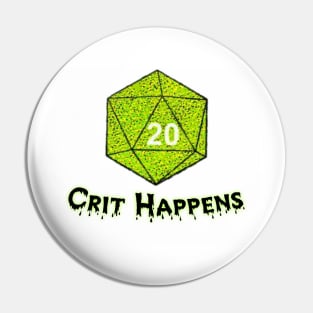 Crit Happens Pin