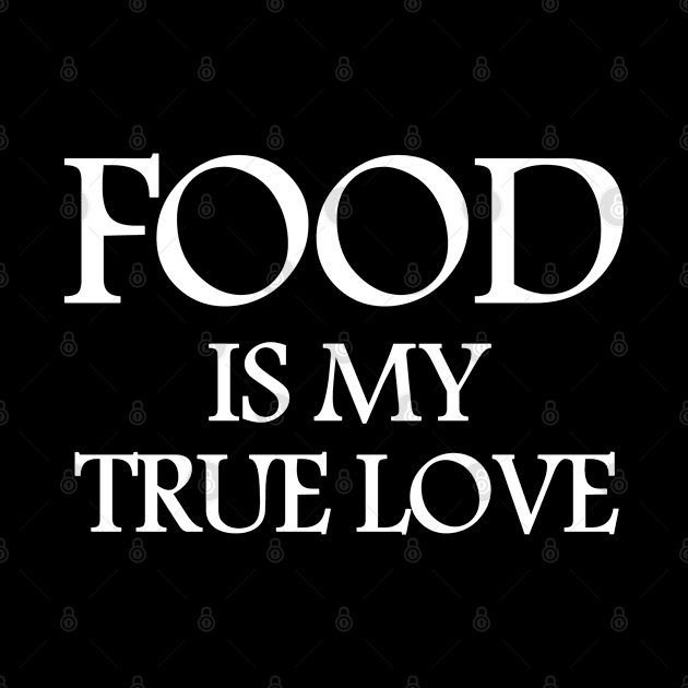 Food is my true love by white.ink