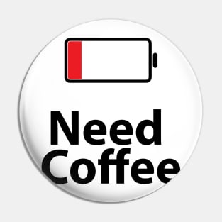 need coffee Pin