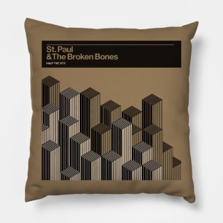 St Paul And The Broken Bones Half The City Pillow