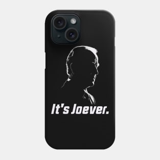 It's Joever Biden Funny Political Meme Phone Case