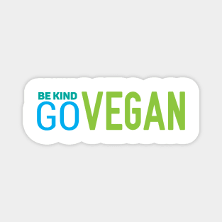 BE KIND GO VEGAN Magnet