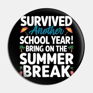 Happy Last Day of School Teacher Student Graduation Funny Tee Pin