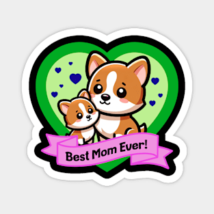 Best Mom Ever Cute Corgis Magnet