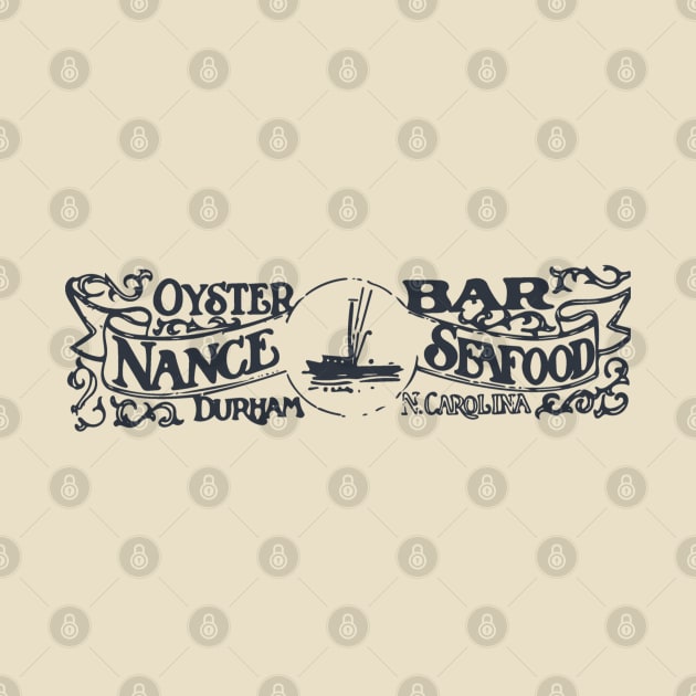 Nance Seafood Oyster Bar | Vintage Durham North Carolina Retro Design by Contentarama