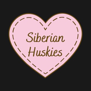 I Love Siberian Huskies Simple Heart Design T-Shirt