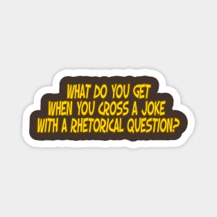 Rhetorical Joke Magnet