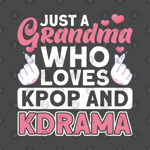 Grandma Who Loves Kpop And Kdrama Kpop Merch by Toeffishirts