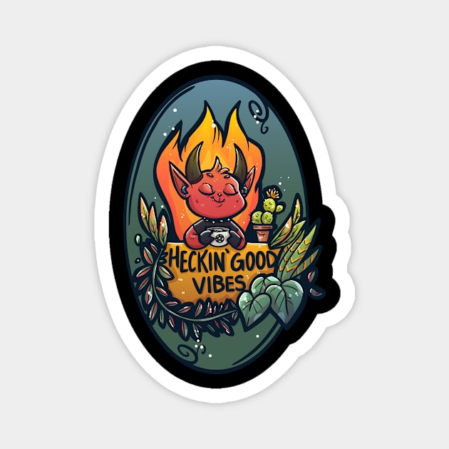 Heckin Good Vibes Magnet by OKdandy