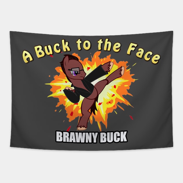 A Buck to the Face Tapestry by BrawnyBuck