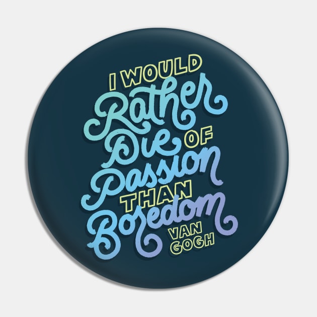 Rather Die of Passion Pin by polliadesign