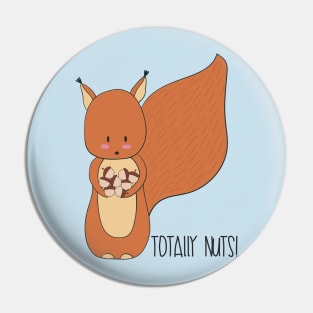 Cute Squirrel Design - Totally Nuts! Pin