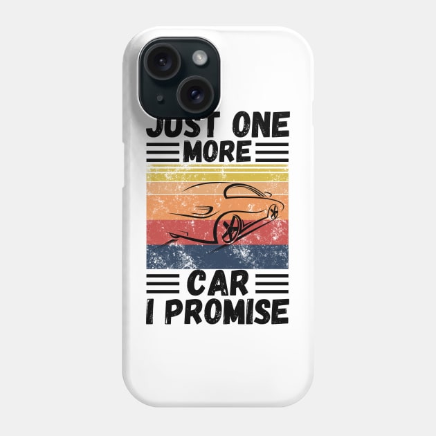 Just one more car I promise Phone Case by JustBeSatisfied