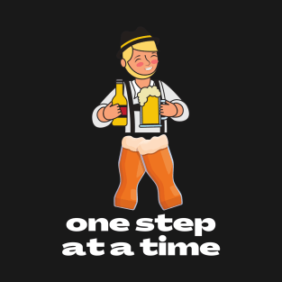 Beer Lover One Step At a Time T-Shirt