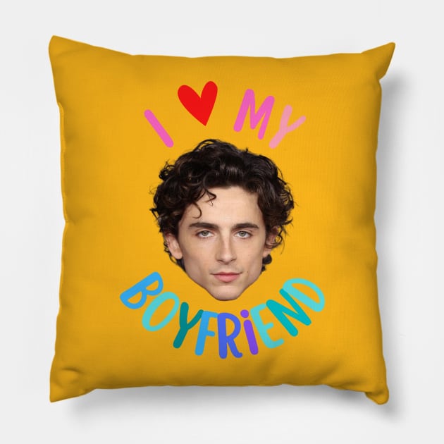 I Love My Boyfriend Timothee Chalamet Pillow by Shoppetite