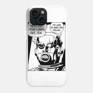 He'll Rip Your Lungs Out, Jim Phone Case