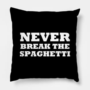 Never Break The Spaghetti Pillow