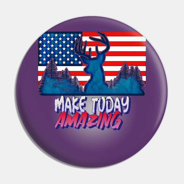 Make Today Amazing (Buck deerhead American Flag) Pin by PersianFMts