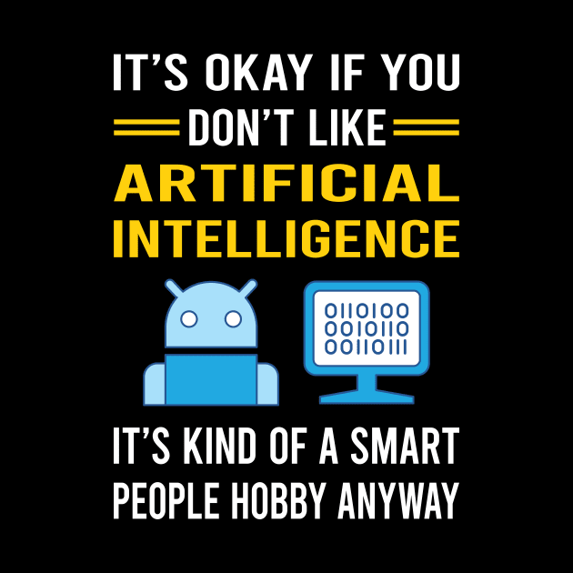 Smart People Hobby Artificial Intelligence AI by Good Day