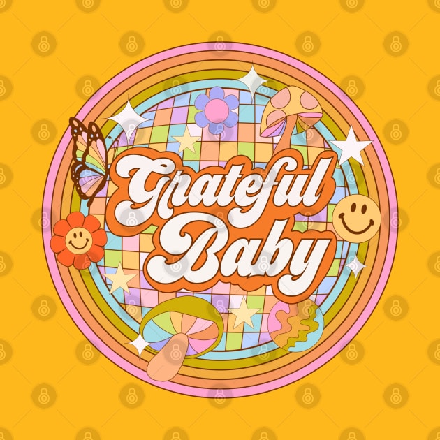 Grateful Baby by Deardarling