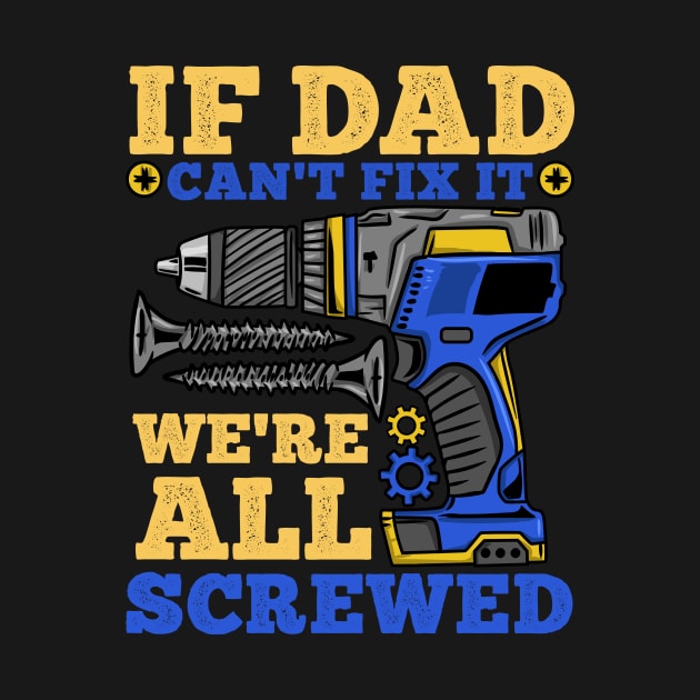 Dad Handyman Father's Day by KAWAIITEE