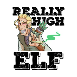 RPG Roleplaying PnP Meme High Elves Weed Smoking Elf Stoner T-Shirt