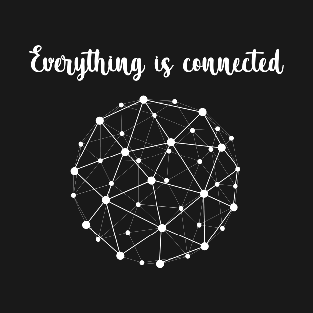 Everything is connected by Paciana Peroni