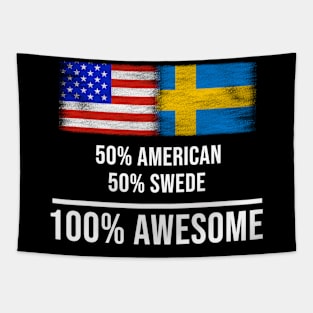 50% American 50% Swede 100% Awesome - Gift for Swede Heritage From Sweden Tapestry