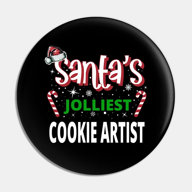 Santa's Jolliest Cookie Artist Merry Xmas on Funny Christmas Pin by eighttwentythreetees