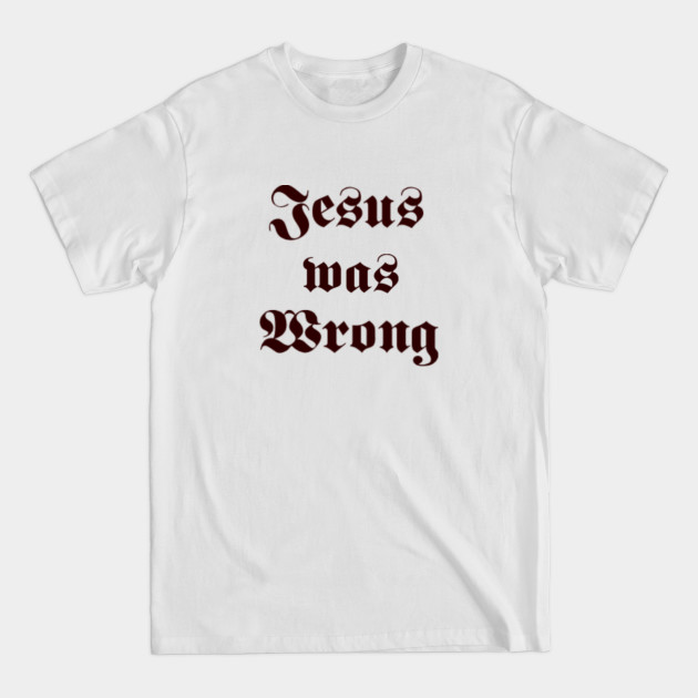 Little Miss Sunshine Dwayne Jesus was Wrong Shirt - Little Miss Sunshine - T-Shirt