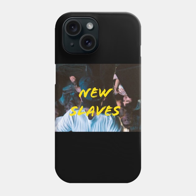 NEW SLAVES Phone Case by PinkPartyofPunks