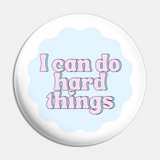 I Can Do Hard Things - Inspiring and Motivational Quotes Pin