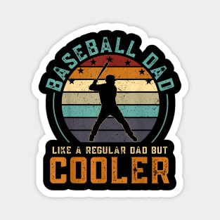 Baseball Dad Like A Regular Dad But Cooler Fathers Day Magnet