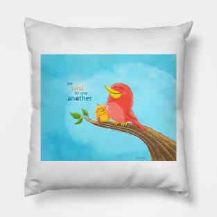 Be Kind To One Another Bird Cuddle Pillow