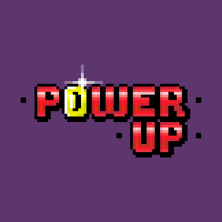 Power UP! T-Shirt