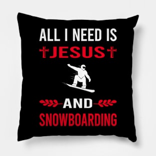 I Need Jesus And Snowboarding Snowboard Snowboarder Pillow