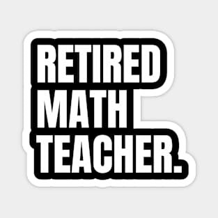 Retired math teacher Magnet