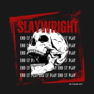 Slaywright T-Shirt