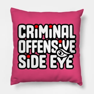 Criminal Offensive Side Eye - GenZ Slang Pillow