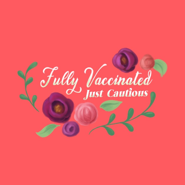 Fully Vaccinated - Purple Flowers by Star Sandwich