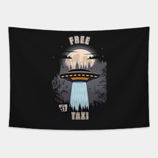 Funny UFO quote free taxi Tapestry