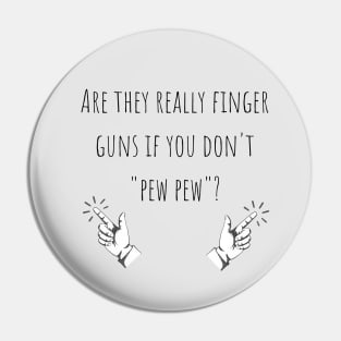 "Pew Pew" Finger Guns! Pin