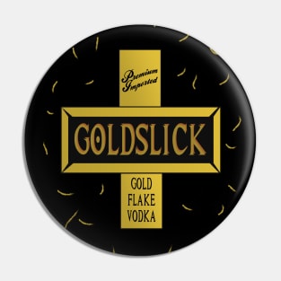 Goldslick Vodka - That’s classy! Pin