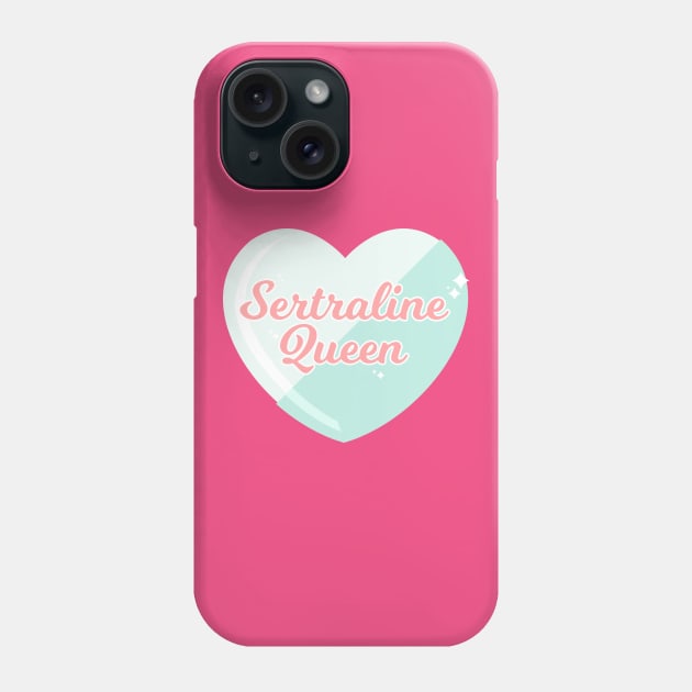 Sertraline Queen Phone Case by CalamityQueen