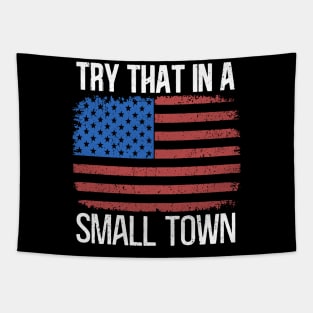 American Flag Try That. in My Town USA vintage music quote Tapestry