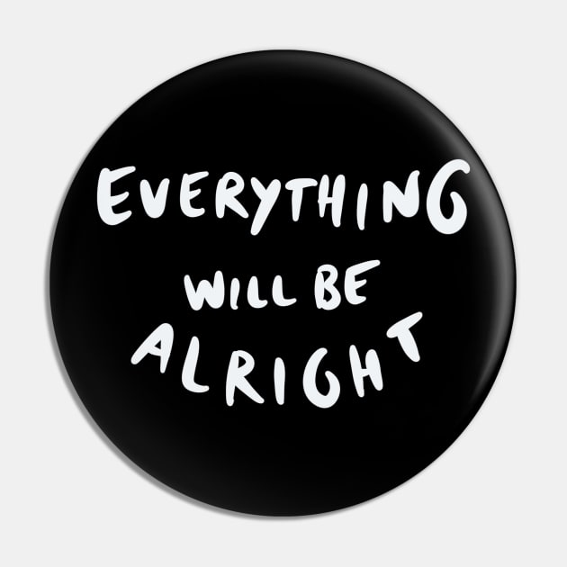 Everything will be alright Pin by isstgeschichte