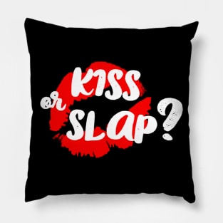 kiss or slap Pillow