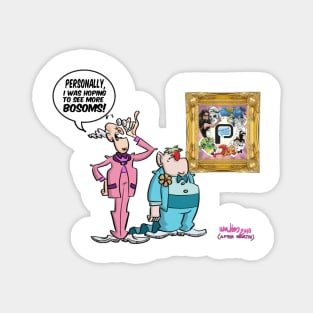 Panel to Panel: “...see more bosoms!” Magnet