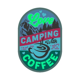 Love camping coffee T-Shirt