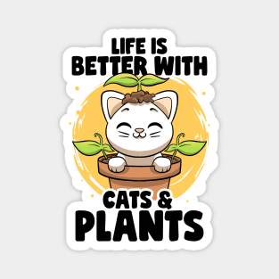 Life is Better With Cats & Plants Lovers Gardener Botanical Magnet